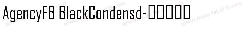 AgencyFB BlackCondensd字体转换